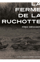 La ferme de la ruchotte. fred ménager