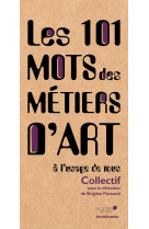 Les 101 mots des métiers d'art