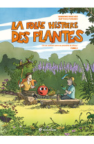 La folle histoire des plantes - tome 2