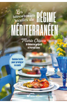 Les savoureuses recettes du régime méditerranéen - nouvelle édition