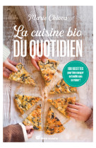 La cuisine bio du quotidien - nouvelle édition