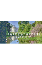 Parcs et jardins parisiens - parisian parks and gardens