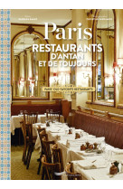 Paris restaurants d'antan et de toujours - paris' old favorite restaurants