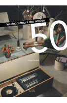 Les decorateurs des années 50