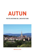 Autun, petite histoire de l'architecture