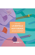 La dentelle aux fuseaux, un jeu d'enfant