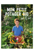 Mon petit potager bio sur 15m²