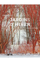 Jardins d'hiver - une saison réinventée