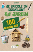 Je bricole en recyclant au jardin