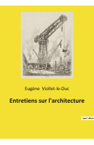 Entretiens sur l'architecture