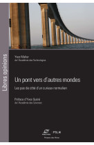 Un pont vers d'autres mondes