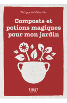 Petit livre de - composts et potions magiques pour mon jardin