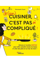 (bien) cuisiner, c'est pas si compliqué !