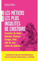 Les métiers les plus insolites de l'histoire