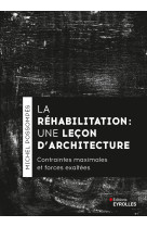 La réhabilitation, une leçon d'architecture