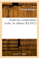 Traité des constructions civiles. 4e édition