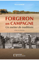 Forgeron en campagne, un metier de traditions