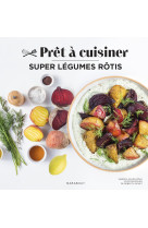 Super légumes rôtis