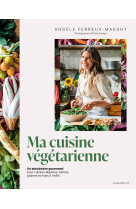 Ma cuisine végétarienne