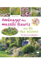 Aménager des massifs fleuris au fil des saisons