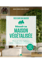 Réussir sa maison végétalisée