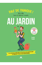 Pas de panique au jardin