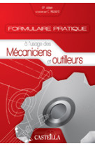 Formulaire pratique à l’usage des mécaniciens et outilleurs (2009)