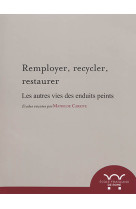 Remployer, recycler, restaurer