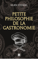 Petite philosophie de la gastronomie