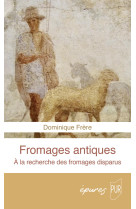 Fromages antiques