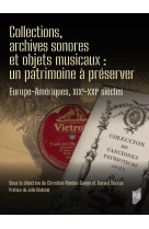 Collections, archives sonores et objets musicaux : un patrimoine à préserver