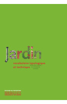 Jardin - vocabulaire typologique et technique - nouvelle édition