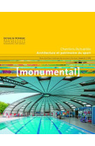 Monumental 2023-2. architecture et patrimoine du sport - chantiers / actualités