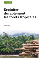 Exploiter durablement les forêts tropicales