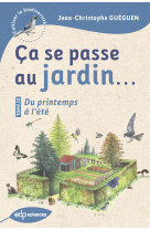 ça se passe au jardin...du printemps à l'été