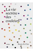 La vie secrète des couleurs