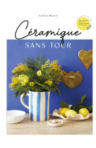 Céramique sans tour