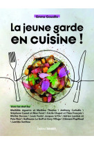 La jeune garde en cuisine