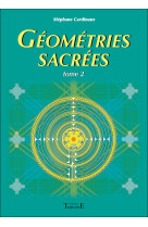 Géométries sacrées tome 2