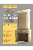 La pierre et son decor, tome 1