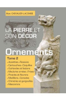 La pierre et son decor, tome 2