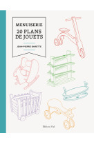 Menuiserie : 20 plans de jouets