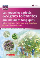 Les nouvelles variétés de vignes tolérantes aux maladies fongiques