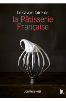 Le savoir-faire de la pâtisserie française