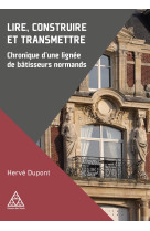 Lire, construire et transmettre