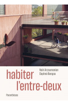 Habiter l'entre-deux