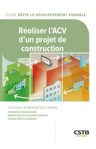 Réaliser l'acv d'un projet de construction