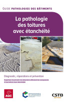 La pathologie des toitures avec étanchéité