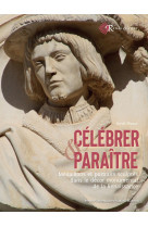 Célébrer et paraître