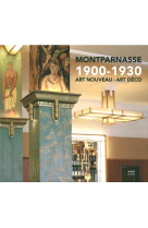 Montparnasse 1900-1930 art nouveau art déco